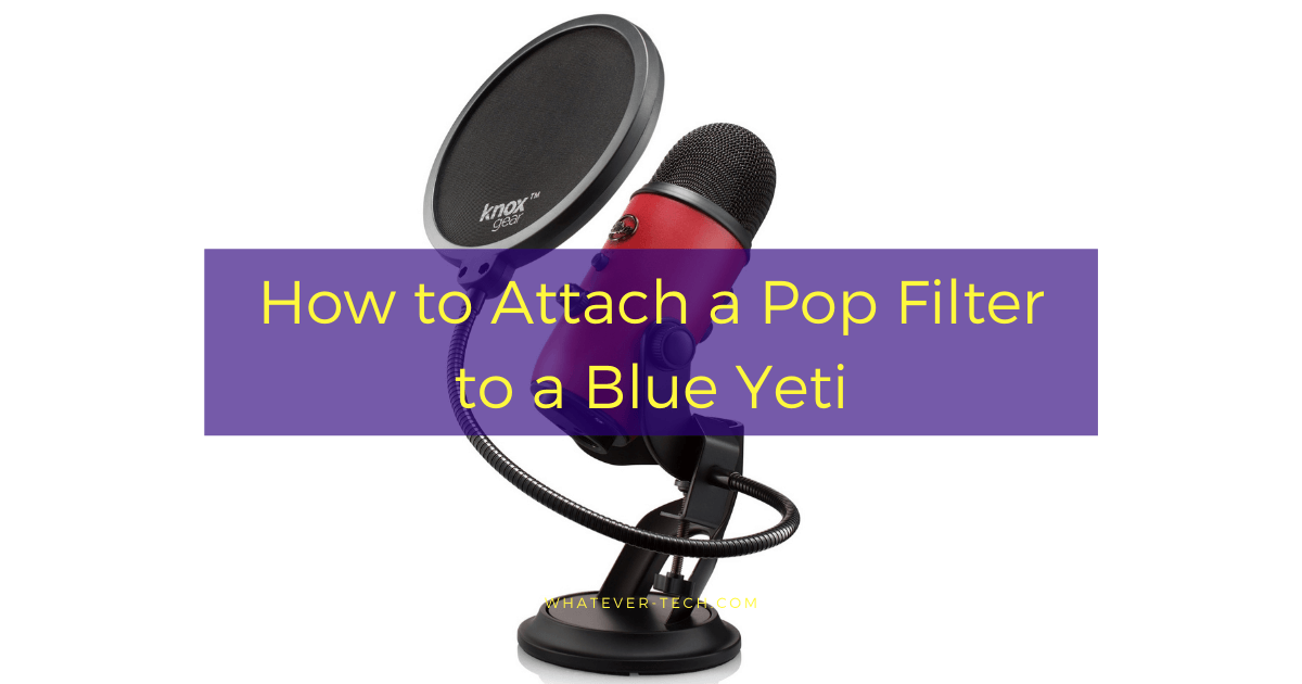 godtgørelse Objector minimal How to Attach a Pop Filter to a Blue Yeti (Updated: )