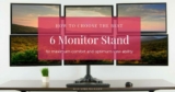 Best 6 Monitor Stand – Reviews for the Top 5 Hex Monitor Stands