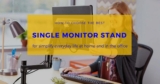 Best Single Monitor Stand – Reviews & Buyer’s Guide for 2023