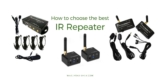 The Best IR Repeater That Will Let You Control Your Device From Anywhere – Best Buyer’s Guide